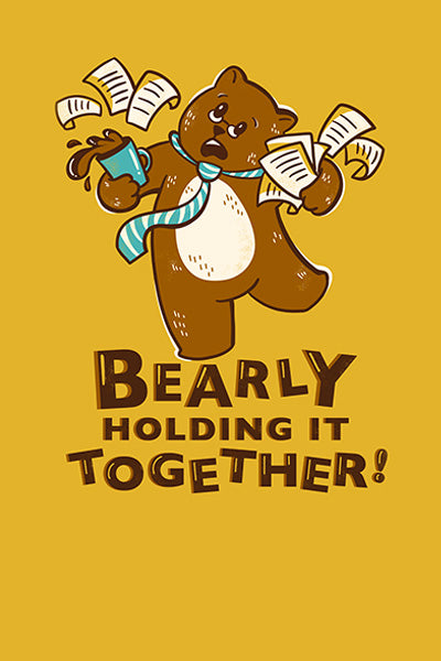 Bearly Holding It Together - Qwirk Store